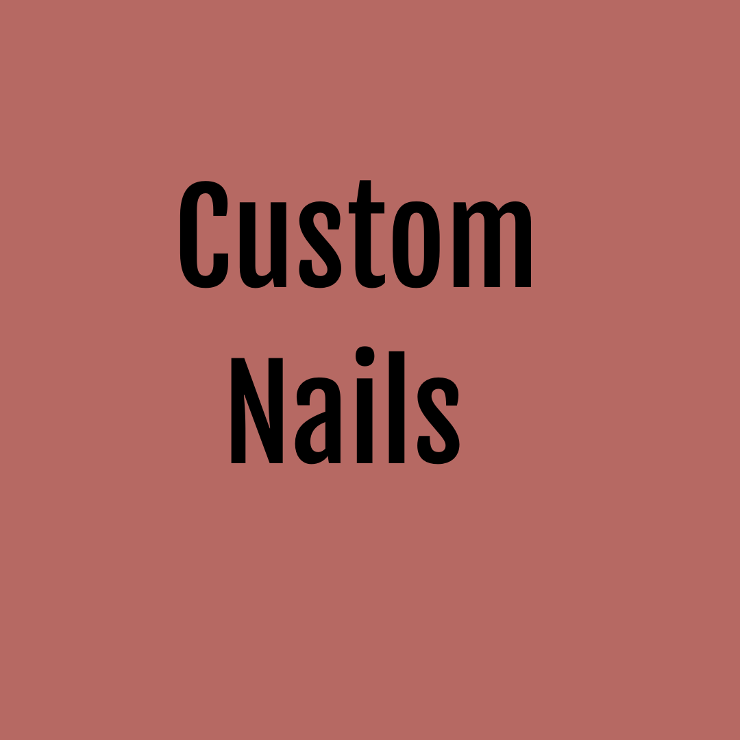 CUSTOM NAILS